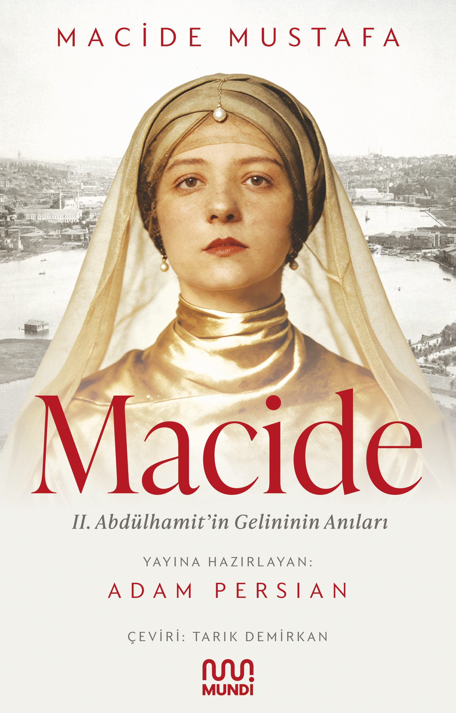 Macide – II. Abdülhamit’in gelininin anıları Mundi Kitap etiketiyle raflarda
