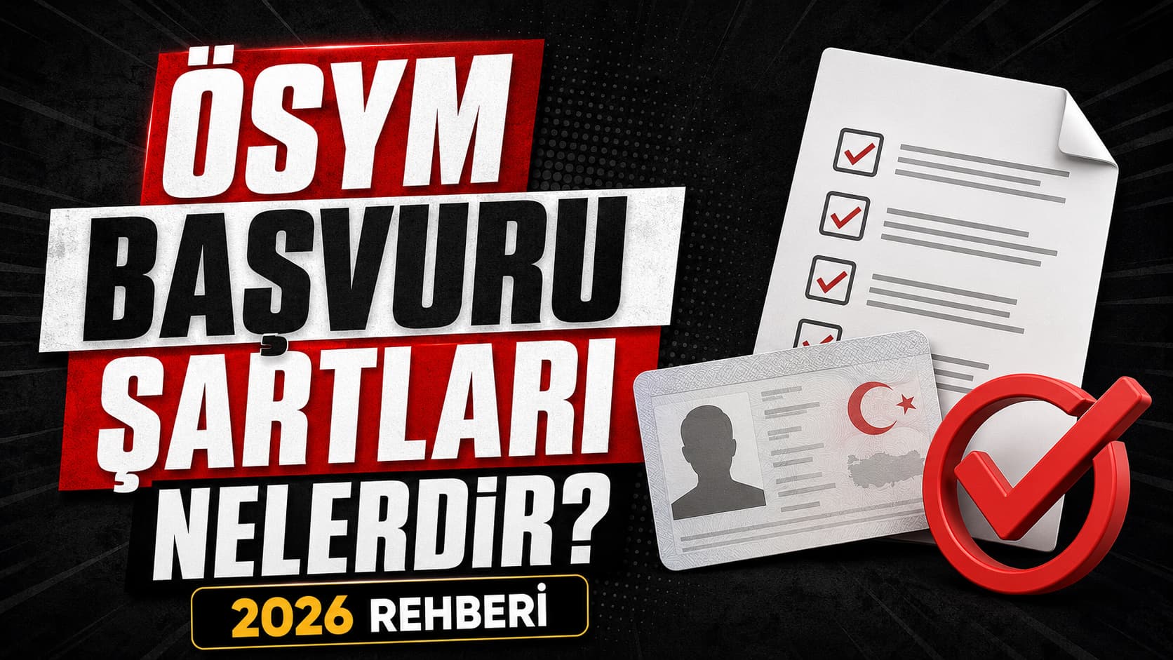 ÖSYM Başvuru Şartları Nelerdir? Kimler Başvurabilir? (2026 Rehberi)