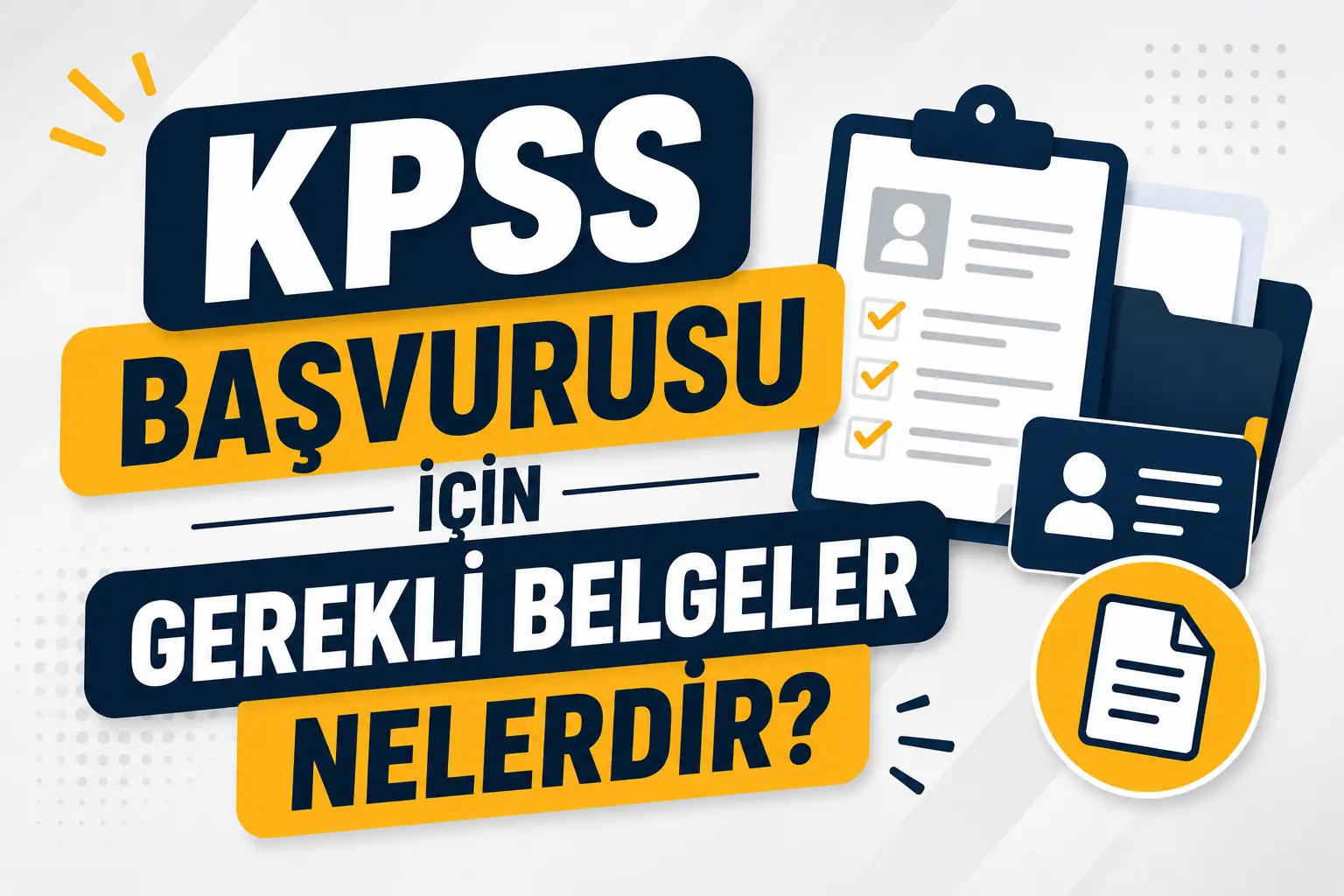 KPSS Başvurusu İçin Gerekli Belgeler Nelerdir?