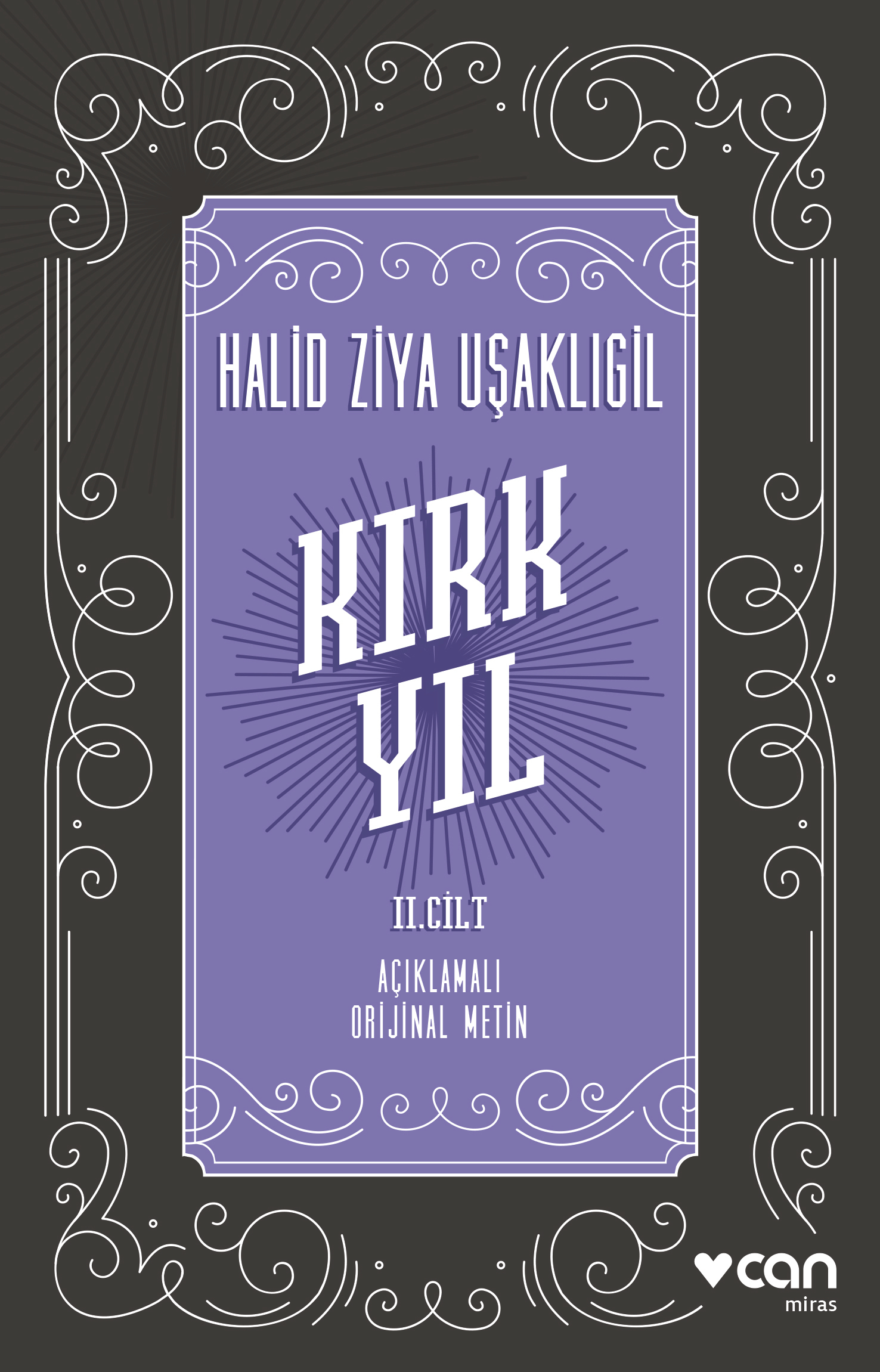 Halid Ziya Uşaklıgil’in kaleminden bir ömrün muhasebesi ve bir devrin hafızası: Kırk Yıl II. Cilt raflarda  