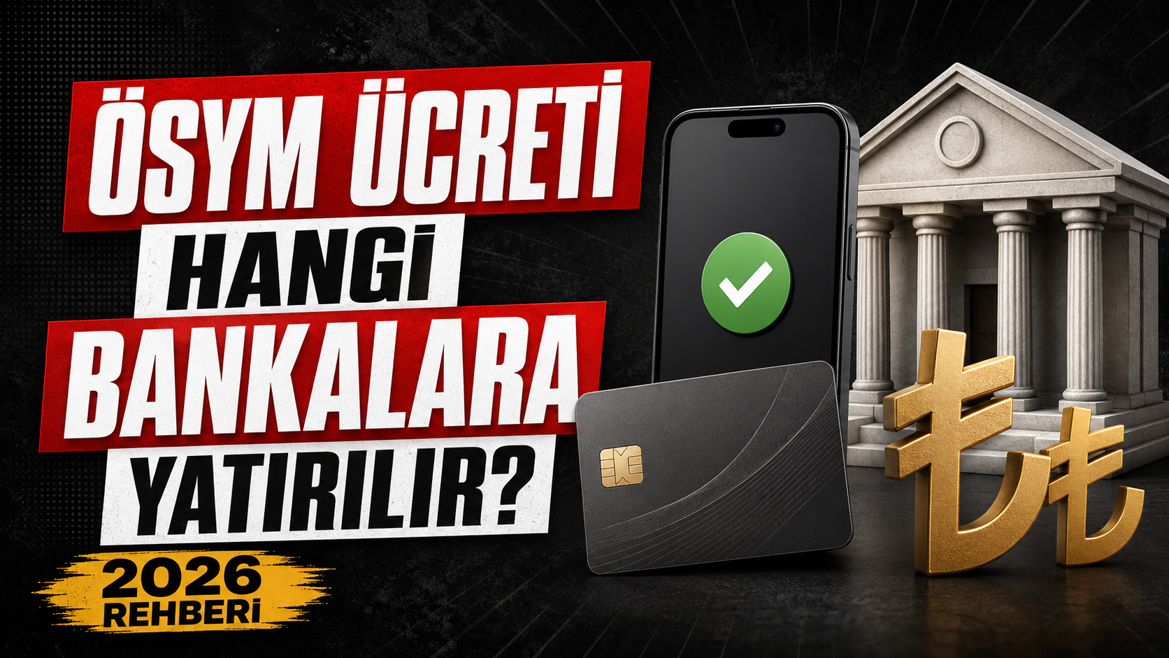 ÖSYM Başvuru Ücreti Hangi Bankalara Yatırılır? 2026 Güncel Rehber