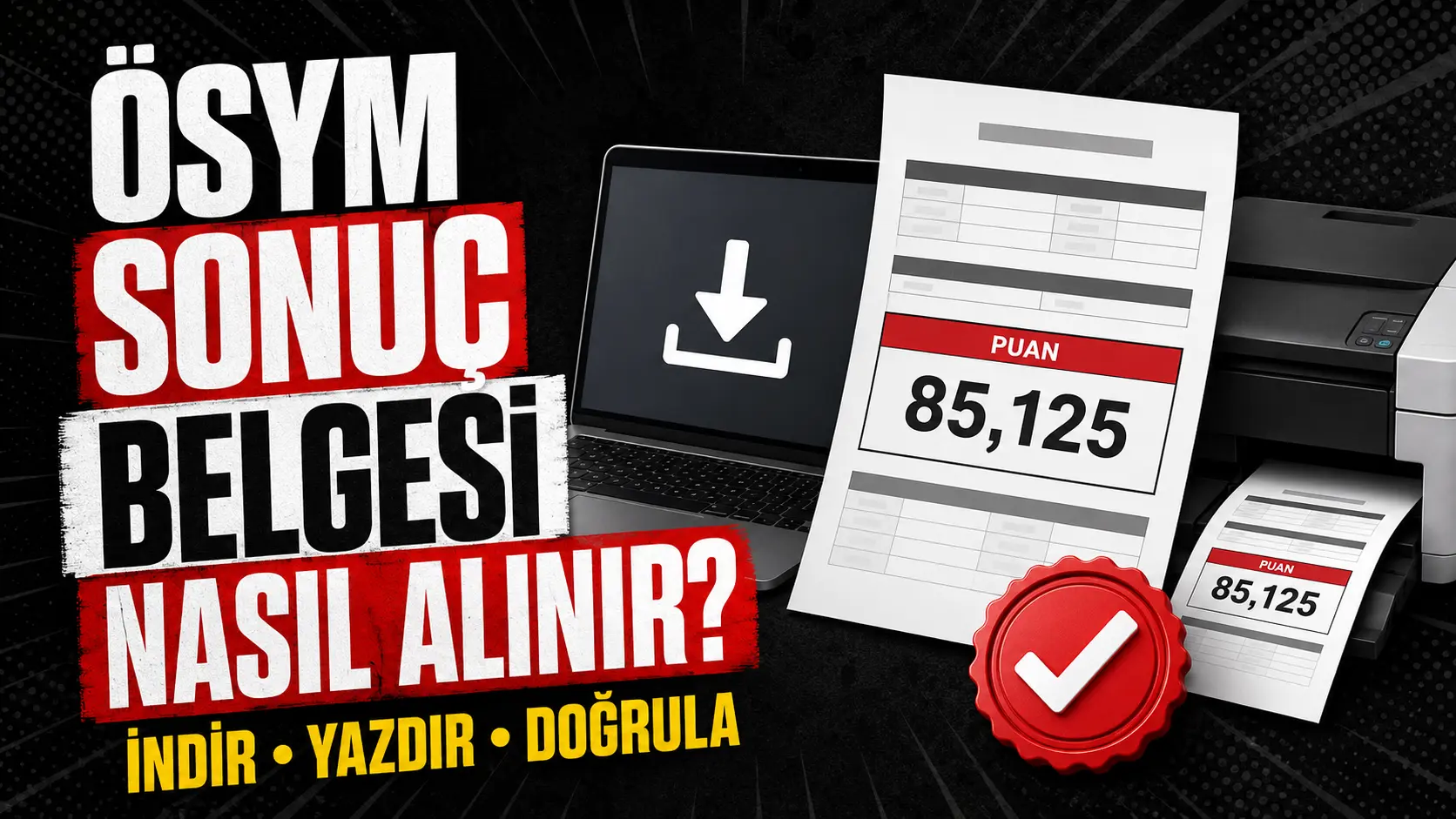 ÖSYM Sonuç Belgesi Nasıl Alınır? İndirme, Yazdırma ve Doğrulama Rehberi
