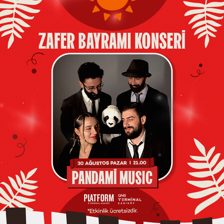 30 Ağustos Zafer Bayramı coşkusu, QNB Terminal Kadıköy’de Pandami Music konseriyle yaşanacak